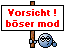 vorsicht boeser mod