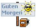 guten morgen