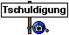 tschuldigung