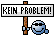 kein problem