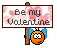 be my valentine